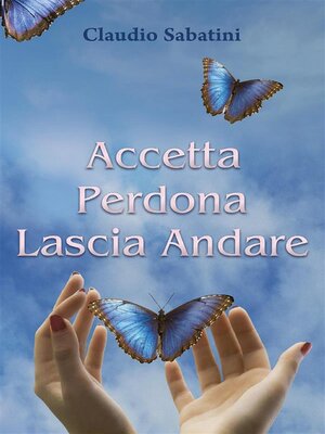 cover image of Accetta Perdona Lascia andare